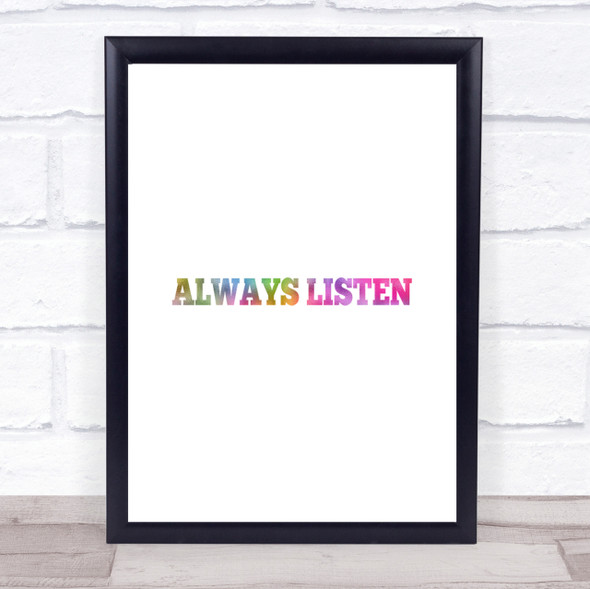 Always Listen Rainbow Quote Print