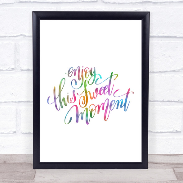 Enjoy This Sweet Moment Rainbow Quote Print