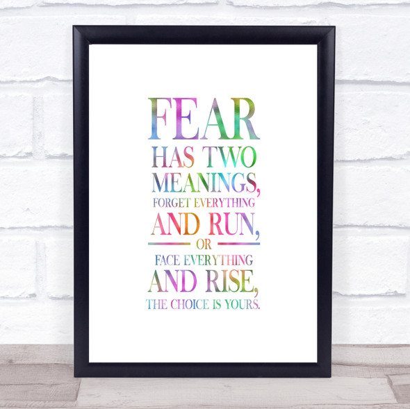 Fear Has 2 Meanings Rainbow Quote Print