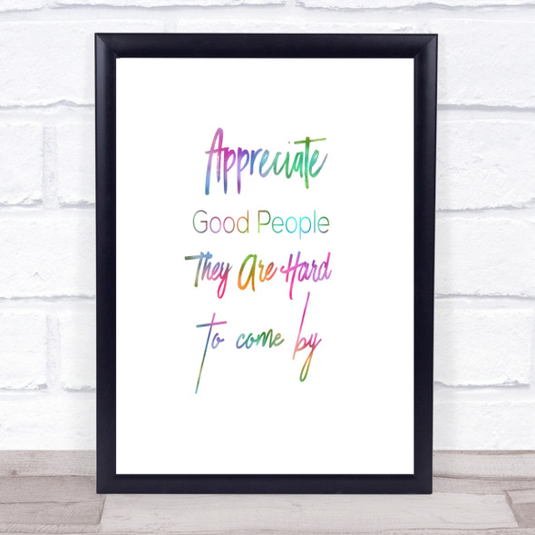 Appreciate Good People Rainbow Quote Print