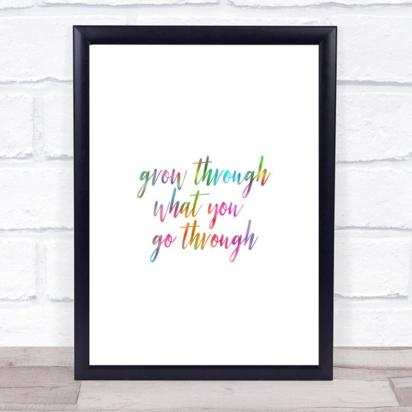 Grow Through Rainbow Quote Print