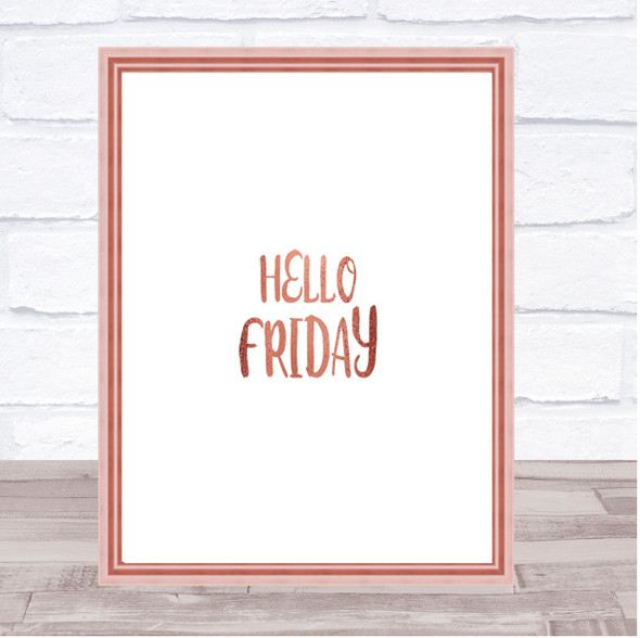 Hello Friday Quote Print Poster Rose Gold Wall Art