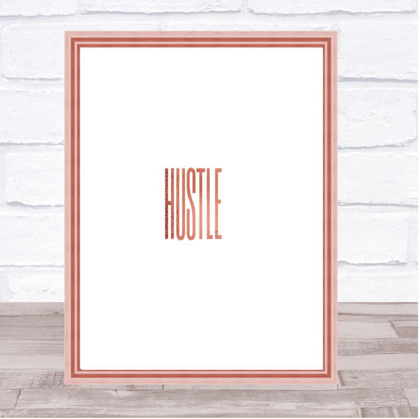 Hustle Quote Print Poster Rose Gold Wall Art