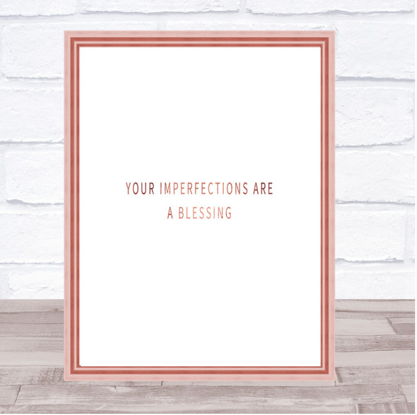 Imperfections Are A Blessing Quote Print Poster Rose Gold Wall Art