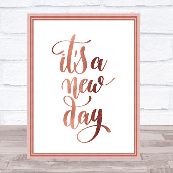 Its A New Day Quote Print Poster Rose Gold Wall Art