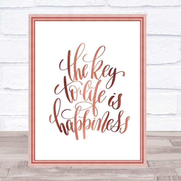 Key To Life Is Happiness Quote Print Poster Rose Gold Wall Art