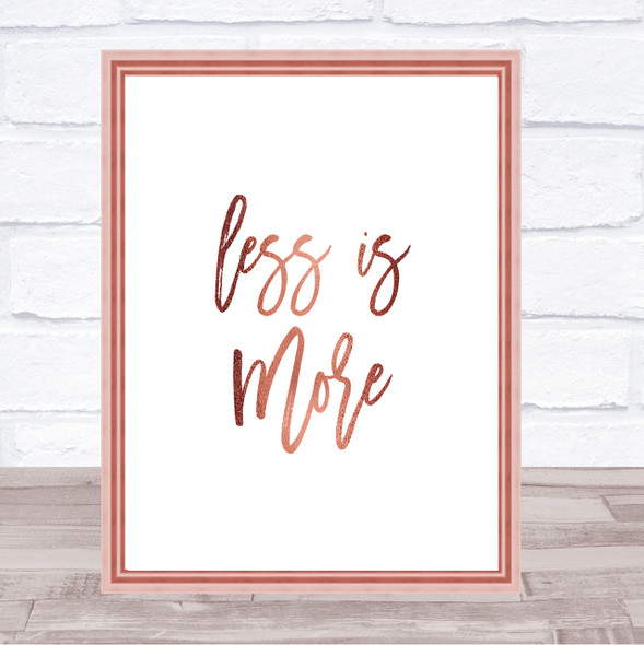 Less Is More Quote Print Poster Rose Gold Wall Art