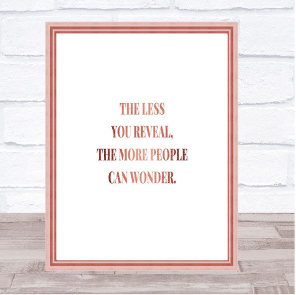 Less You Reveal Quote Print Poster Rose Gold Wall Art