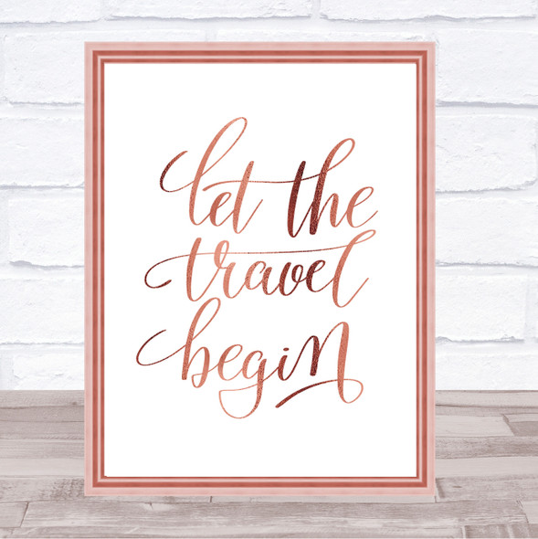 Let The Travel Begin Quote Print Poster Rose Gold Wall Art