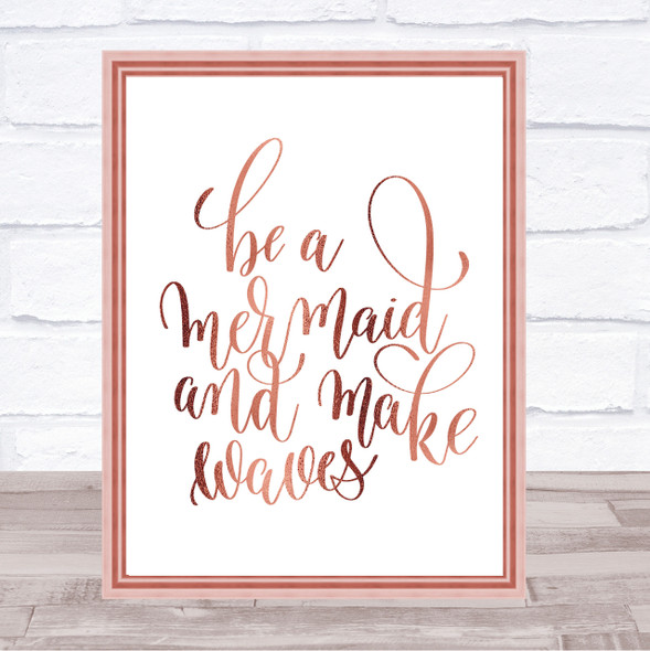 Be A Mermaid Quote Print Poster Rose Gold Wall Art