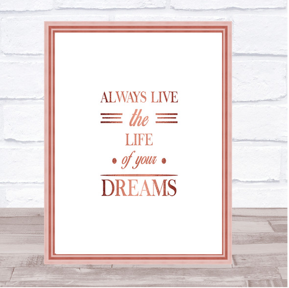 Live The Life Quote Print Poster Rose Gold Wall Art