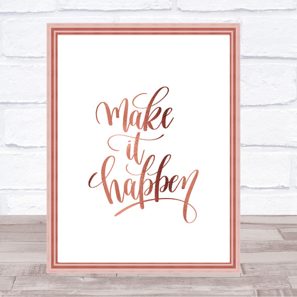 Make It Happen Swirl Quote Print Poster Rose Gold Wall Art