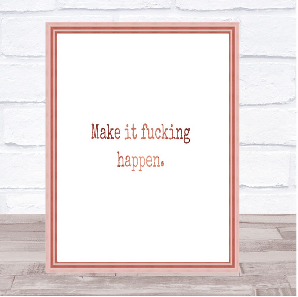 Make It Happen Quote Print Poster Rose Gold Wall Art