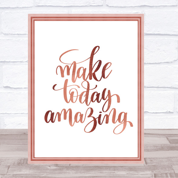 Make Today Amazing Swirl Quote Print Poster Rose Gold Wall Art