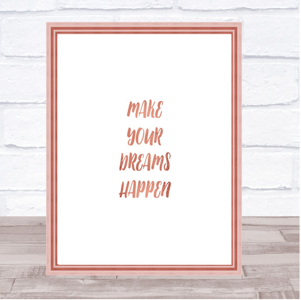 Make Your Dreams Quote Print Poster Rose Gold Wall Art