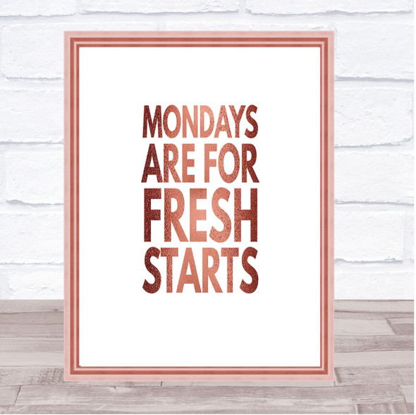 Mondays Are Fresh Starts Quote Print Poster Rose Gold Wall Art
