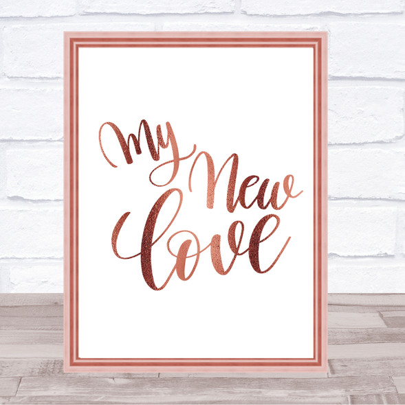 My New Love Quote Print Poster Rose Gold Wall Art