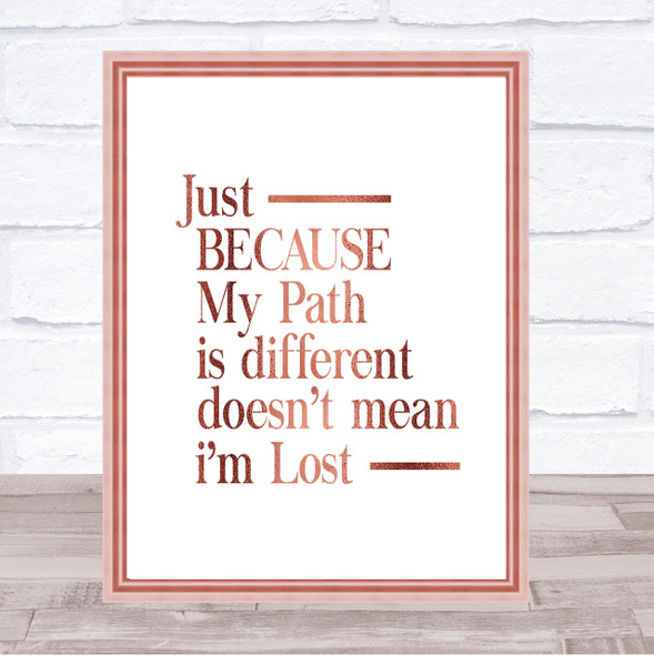 My Path Is Different Quote Print Poster Rose Gold Wall Art