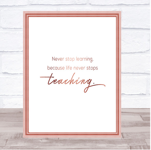 Never Stop Learning Quote Print Poster Rose Gold Wall Art