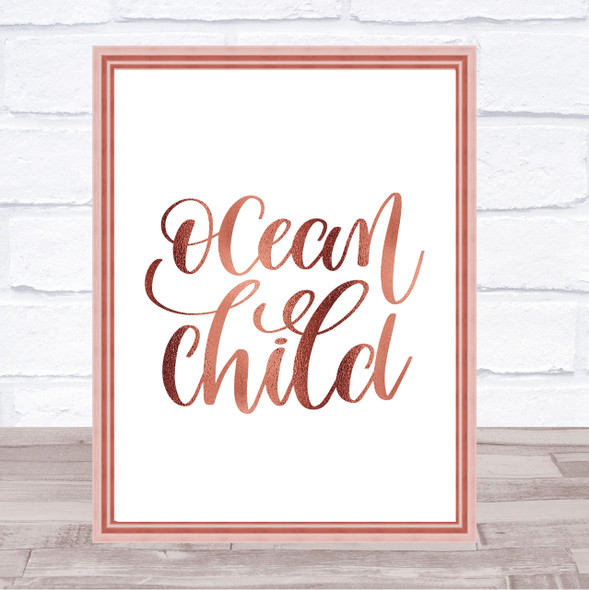 Ocean Child Quote Print Poster Rose Gold Wall Art