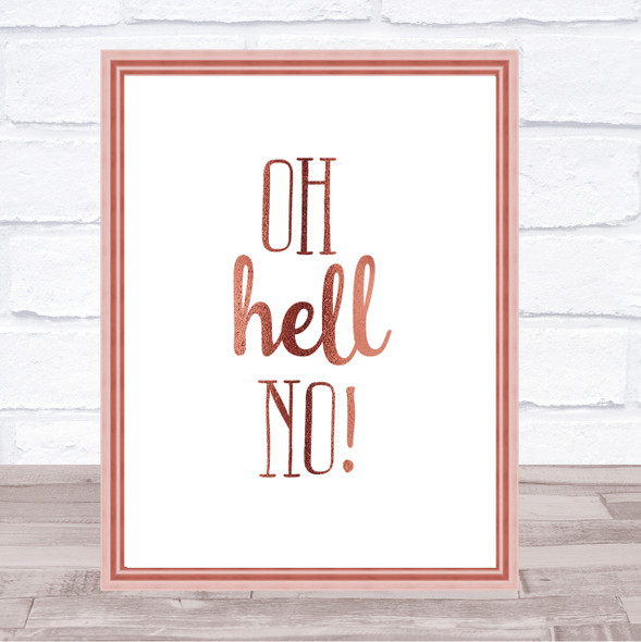 Oh Hell No Quote Print Poster Rose Gold Wall Art