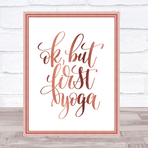 Ok But First Yoga Quote Print Poster Rose Gold Wall Art