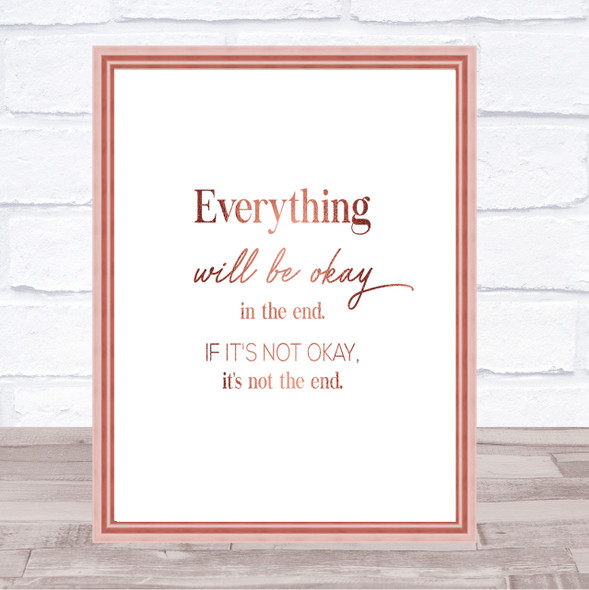 Ok In The End Quote Print Poster Rose Gold Wall Art