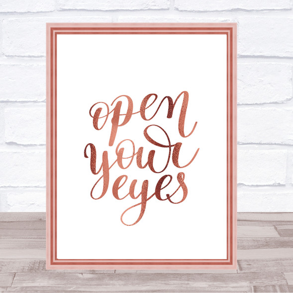 Open Your Eyes Quote Print Poster Rose Gold Wall Art