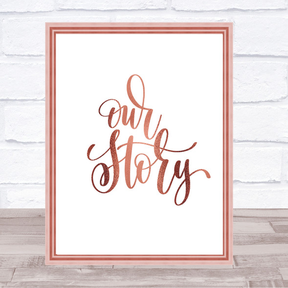 Our Story Quote Print Poster Rose Gold Wall Art
