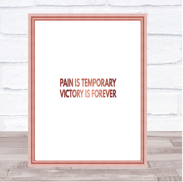 Pain Is Temporary Quote Print Poster Rose Gold Wall Art