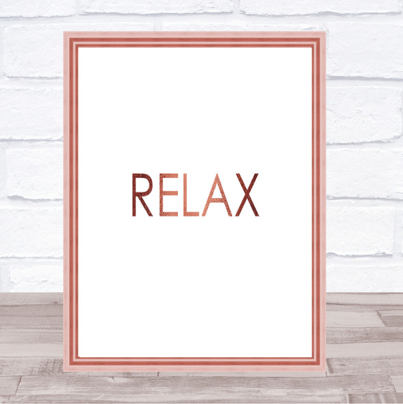 Relax Quote Print Poster Rose Gold Wall Art