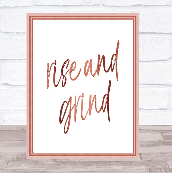 Rise And Grind Quote Print Poster Rose Gold Wall Art