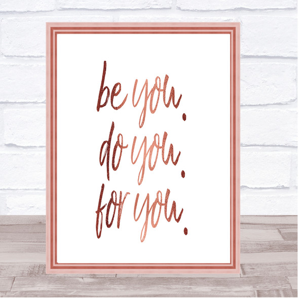 Be You For You Quote Print Poster Rose Gold Wall Art