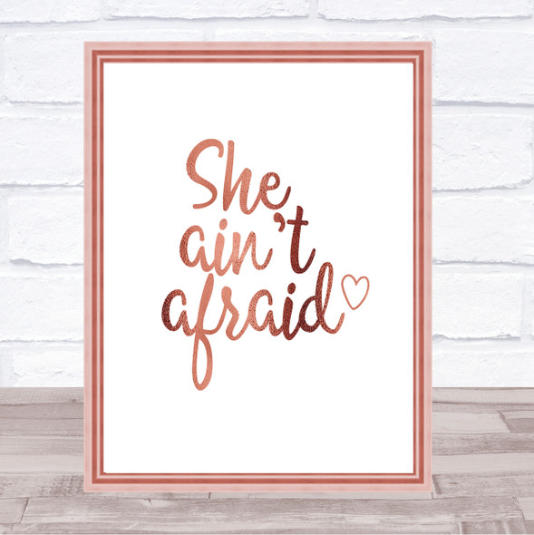 She Aint Afraid Quote Print Poster Rose Gold Wall Art