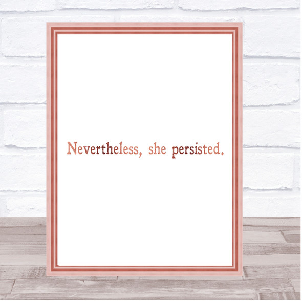 She Persisted Quote Print Poster Rose Gold Wall Art
