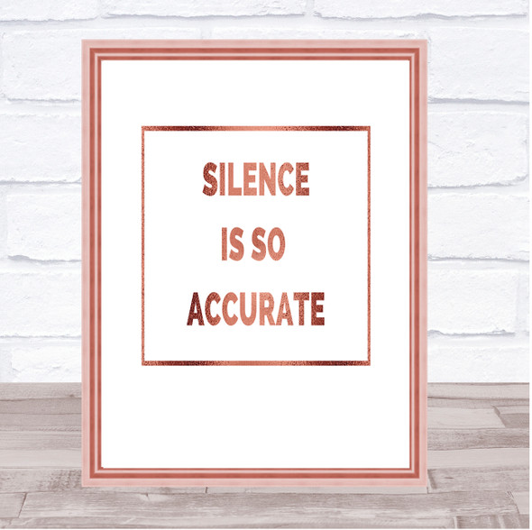 Silence Is Accurate Quote Print Poster Rose Gold Wall Art