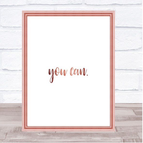 Small You Can Quote Print Poster Rose Gold Wall Art