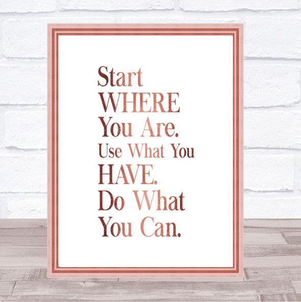 Start Where You Are Quote Print Poster Rose Gold Wall Art