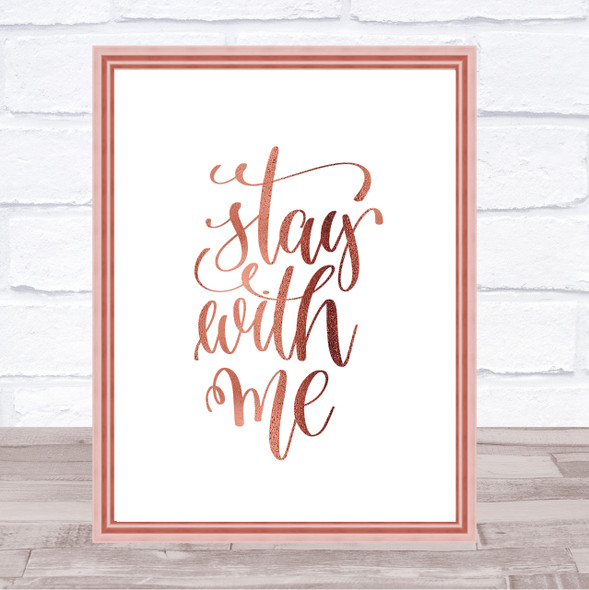 Stay Me Quote Print Poster Rose Gold Wall Art