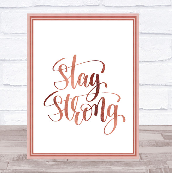 Stay Strong Swirl Quote Print Poster Rose Gold Wall Art