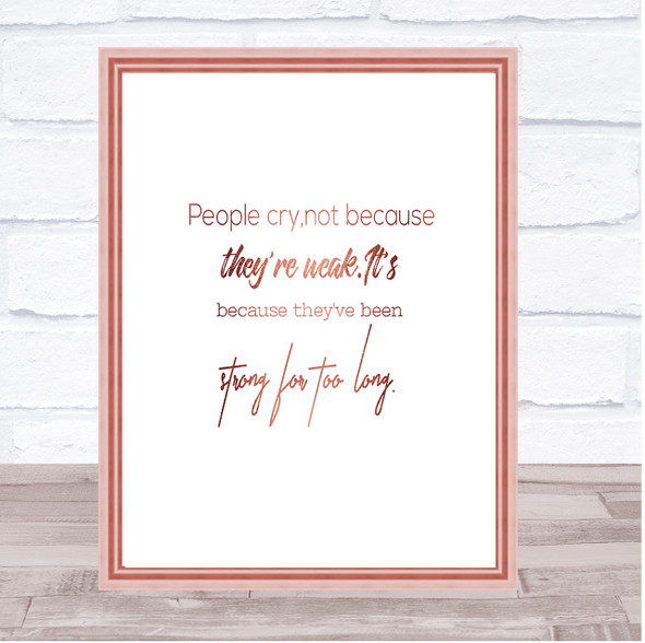 Strong For Too Long Quote Print Poster Rose Gold Wall Art