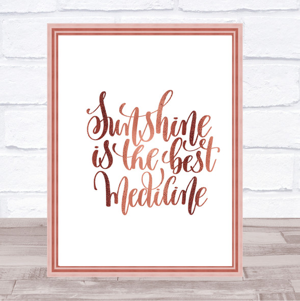 Sunshine Medicine Quote Print Poster Rose Gold Wall Art