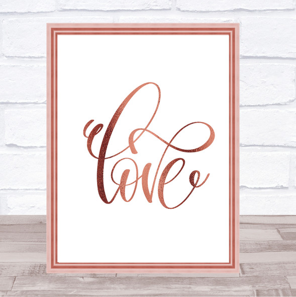 Swirly Love Quote Print Poster Rose Gold Wall Art