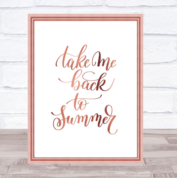 Take Me Back To Summer Quote Print Poster Rose Gold Wall Art