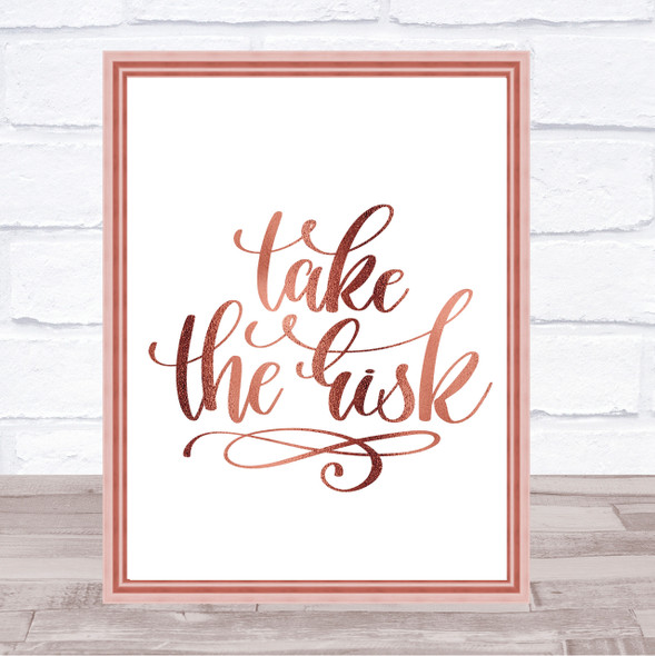 Take The Risk Swirl Quote Print Poster Rose Gold Wall Art