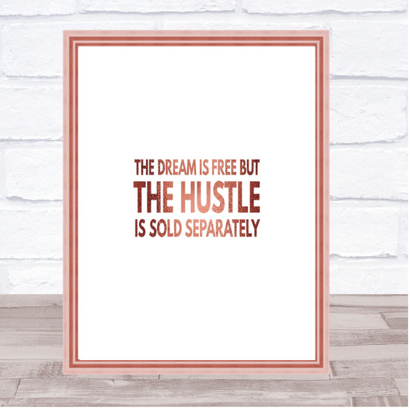 The Hustle Is Sold Separately Quote Print Poster Rose Gold Wall Art