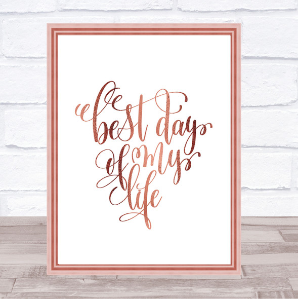 Best Day Of My Life Quote Print Poster Rose Gold Wall Art