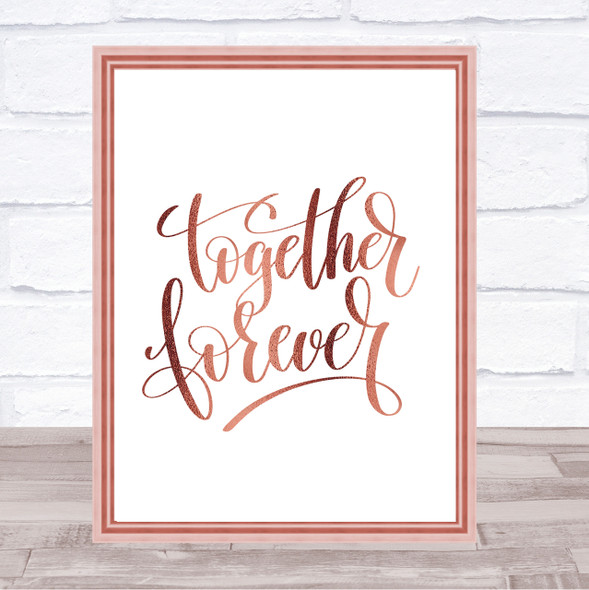 Together Forever Quote Print Poster Rose Gold Wall Art