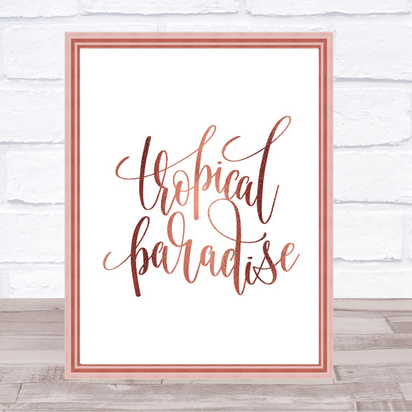 Tropical Paradise Quote Print Poster Rose Gold Wall Art