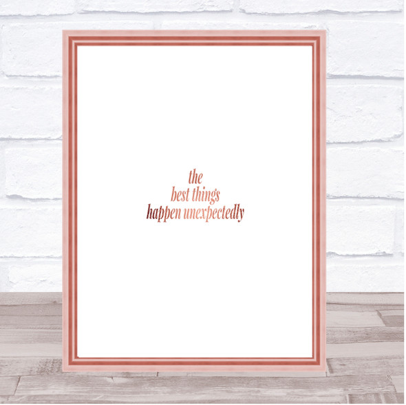 Best Things Happen Unexpectedly Quote Print Poster Rose Gold Wall Art